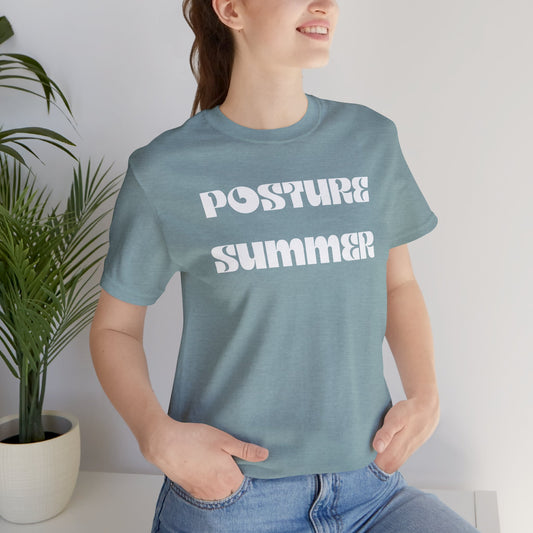 Posture Summer Funny Quote Tee - Unisex Jersey Short Sleeve