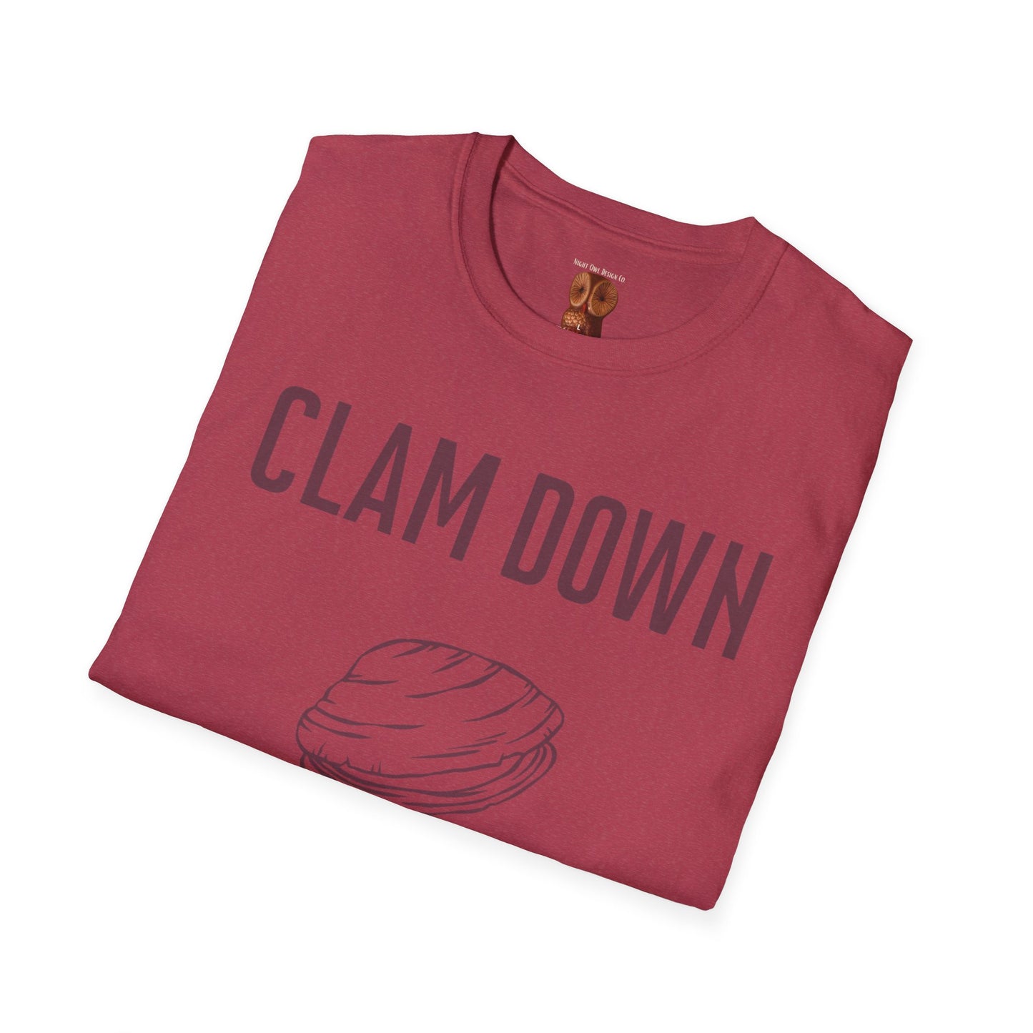 Clam Down Unisex Soft style T-Shirt funny chill t-shirt.