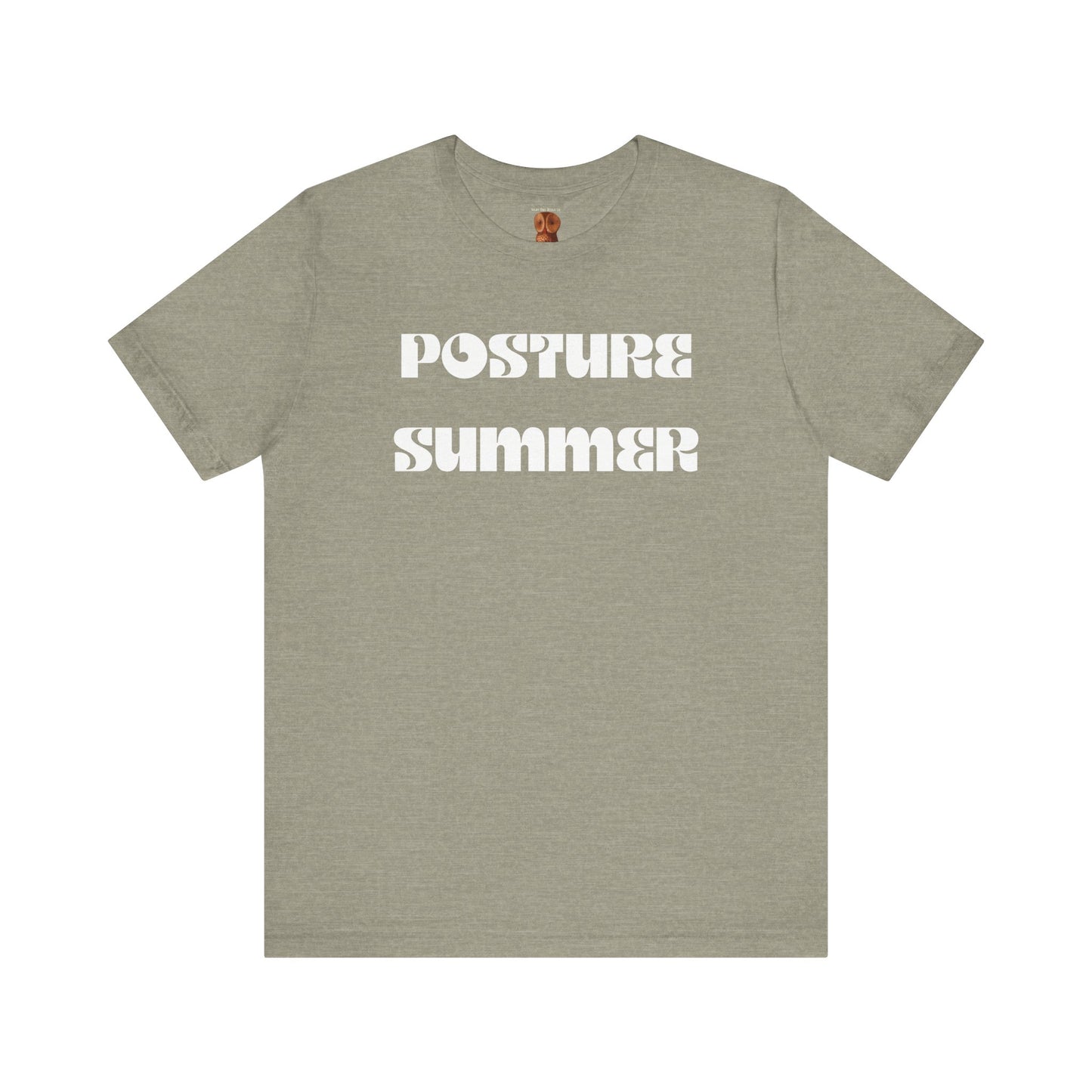 Posture Summer Funny Quote Tee - Unisex Jersey Short Sleeve