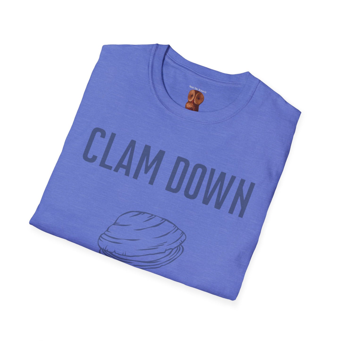 Clam Down Unisex Soft style T-Shirt funny chill t-shirt.