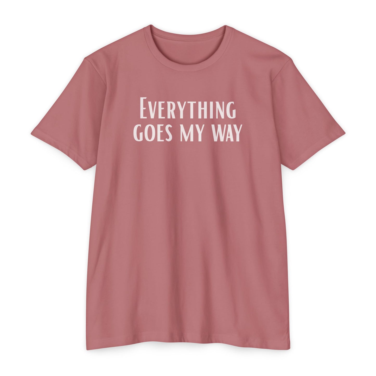 Everything goes my way | Manifest Vibes T-shirt | Unisex Motivational Tee | Everyday Wear | Gift for Friends & Family | Relaxed Fit