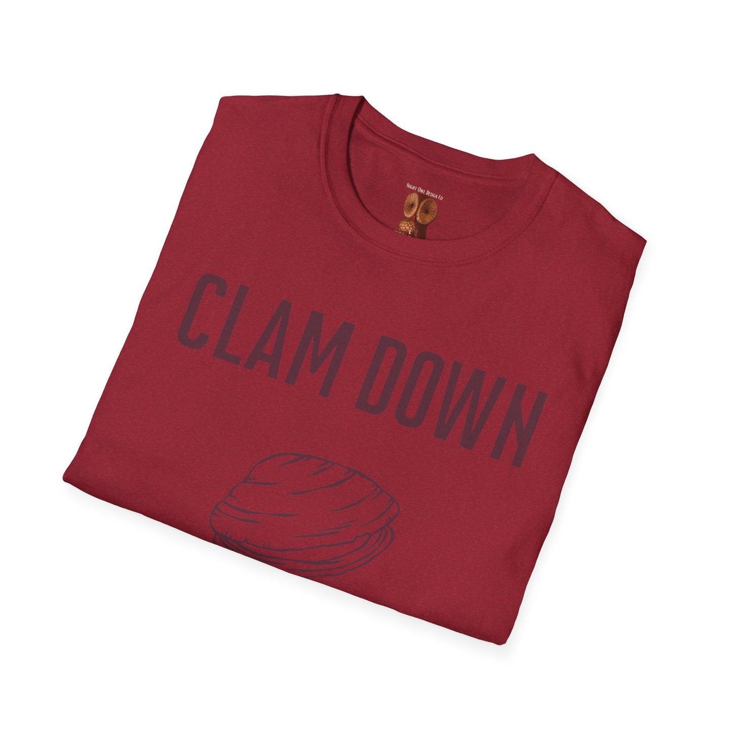 Clam Down Unisex Soft style T-Shirt funny chill t-shirt.