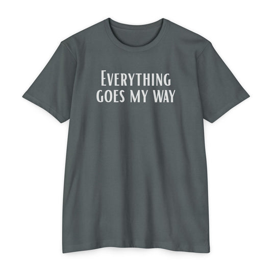 Everything goes my way | Manifest Vibes T-shirt | Unisex Motivational Tee | Everyday Wear | Gift for Friends & Family | Relaxed Fit