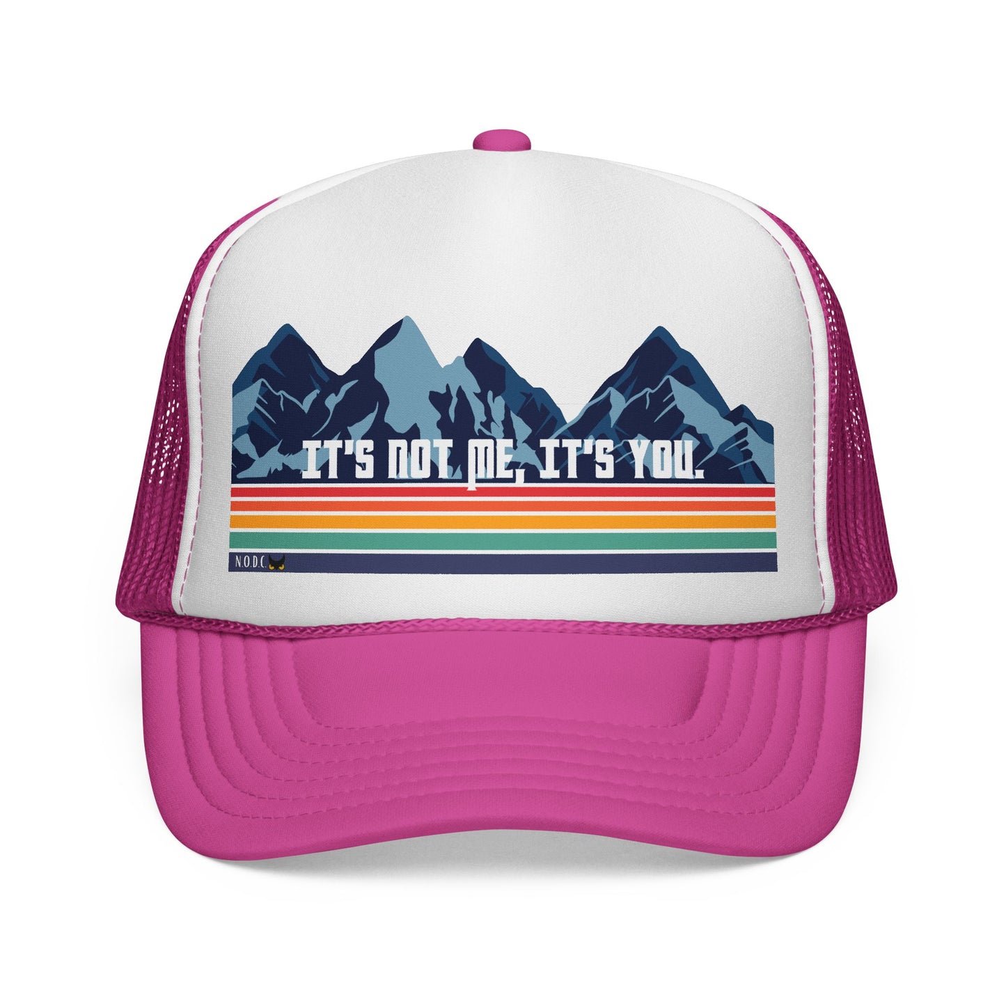 It's Not Me, It's You Trucker Cap